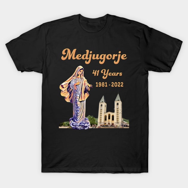 Medjugorje 41 Years. 1981-2022 T-Shirt by Brasilia Catholic